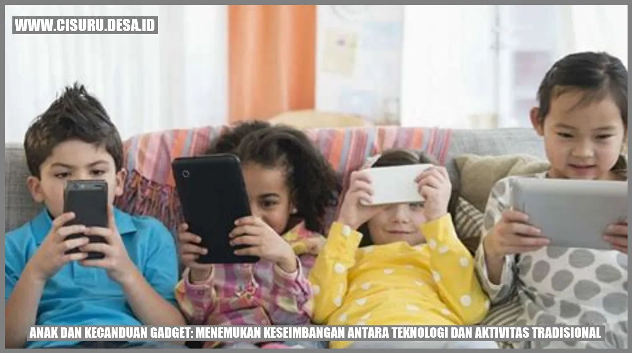 Anak dan Kecanduan Gadget