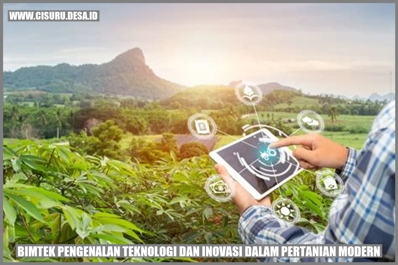 Bimtek Pengenalan Teknologi dan Inovasi dalam Pertanian Modern