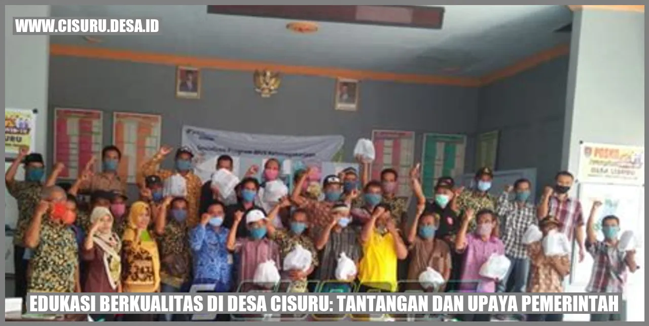 Edukasi Berkualitas di Desa Cisuru: Tantangan dan Upaya Pemerintah