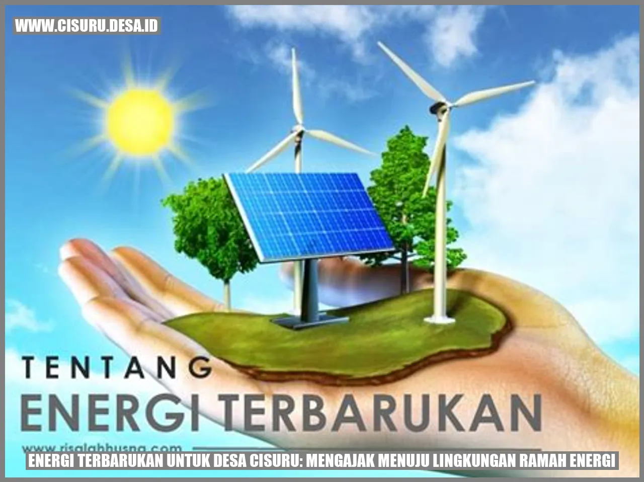 Energi Terbarukan untuk Desa Cisuru: Mengajak Menuju Lingkungan Ramah Energi