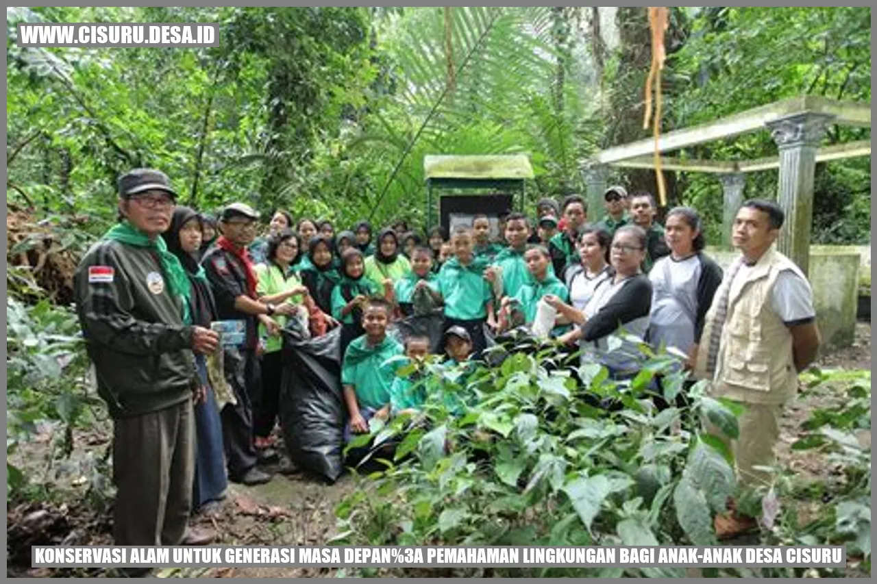 Konservasi Alam untuk Generasi Masa Depan: Pemahaman Lingkungan bagi Anak-anak Desa Cisuru