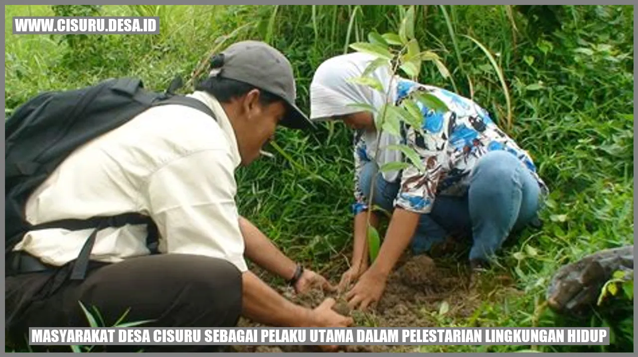 Gambar Masyarakat Desa Cisuru sebagai Pelaku Utama dalam Pelestarian Lingkungan Hidup