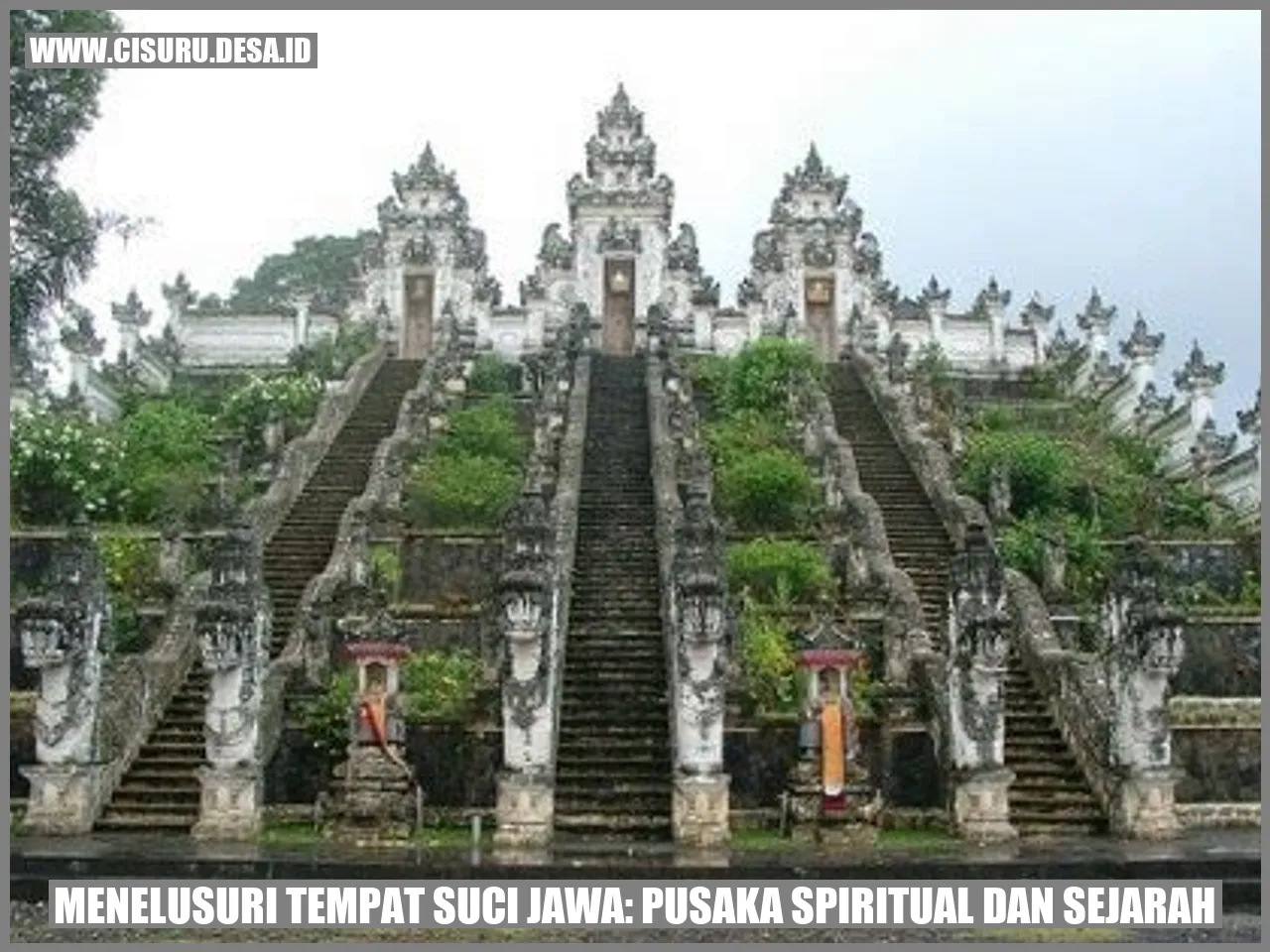 Menelusuri Tempat Suci Jawa: Pusaka Spiritual dan Sejarah