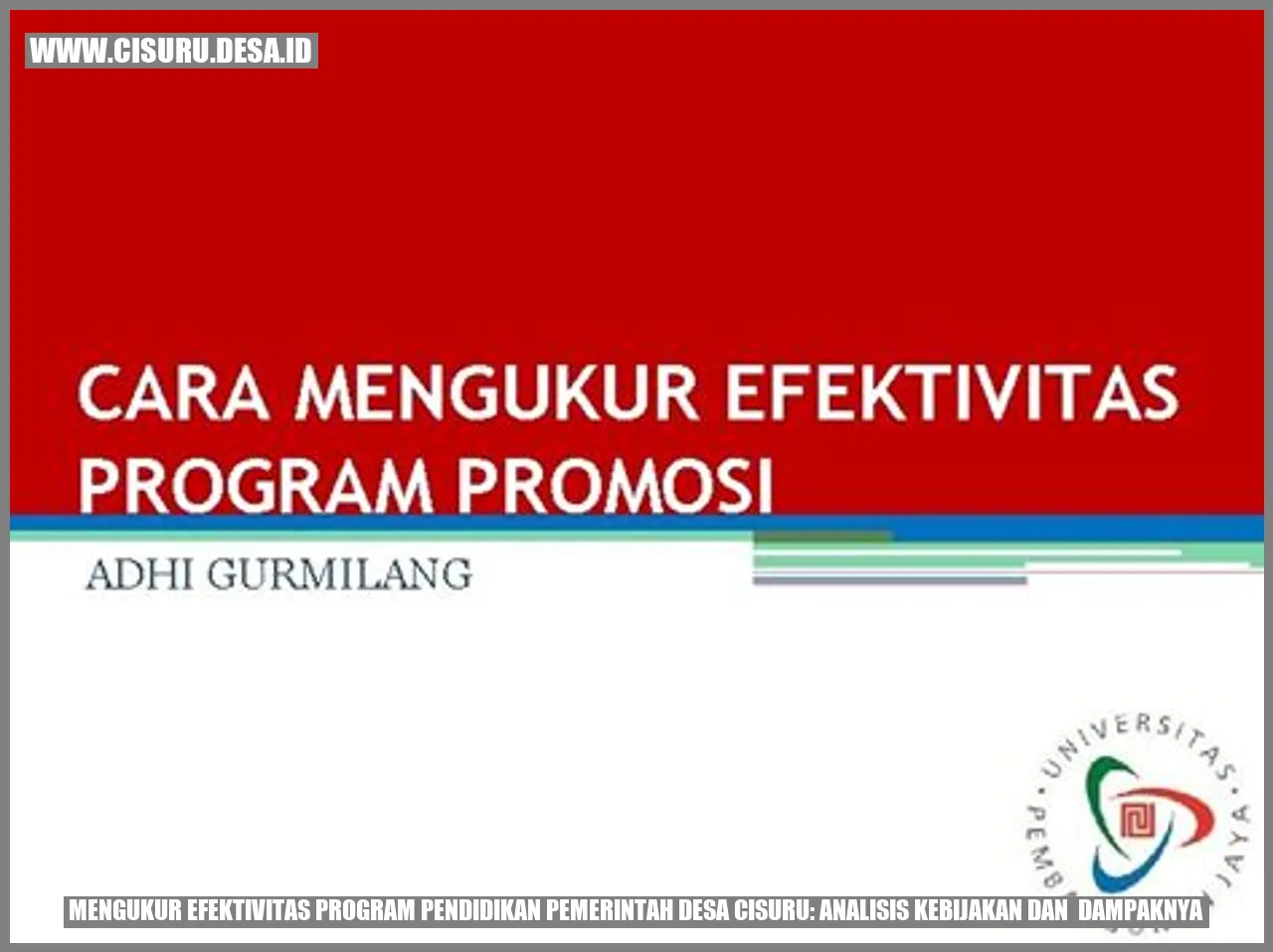 Mengukur Efektivitas Program Pendidikan Pemerintah Desa Cisuru: Analisis Kebijakan dan Dampaknya