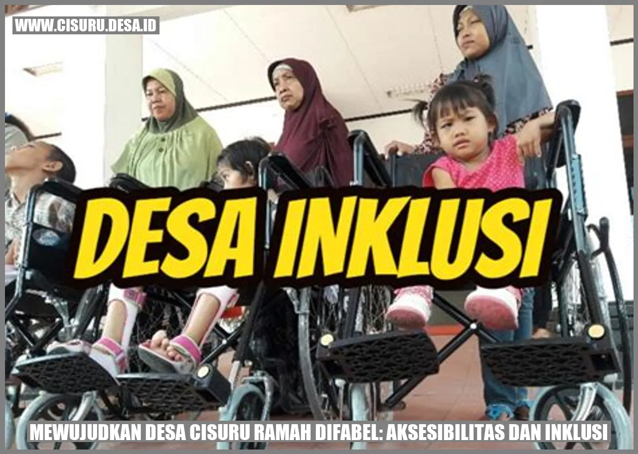 Mewujudkan Desa Cisuru Ramah Difabel: Aksesibilitas dan Inklusi