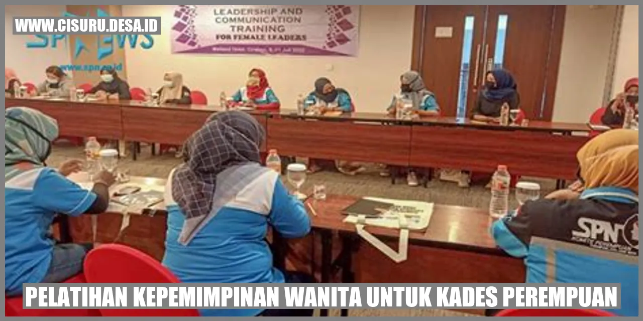 Pelatihan Kepemimpinan Wanita untuk Kades Perempuan