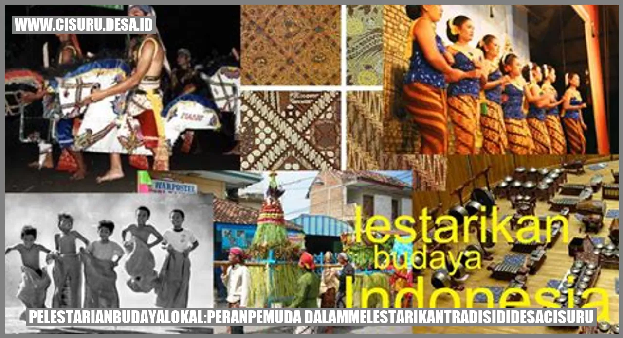 Pelestarian Budaya Lokal: Peran Pemuda dalam Melestarikan Tradisi di Desa Cisuru