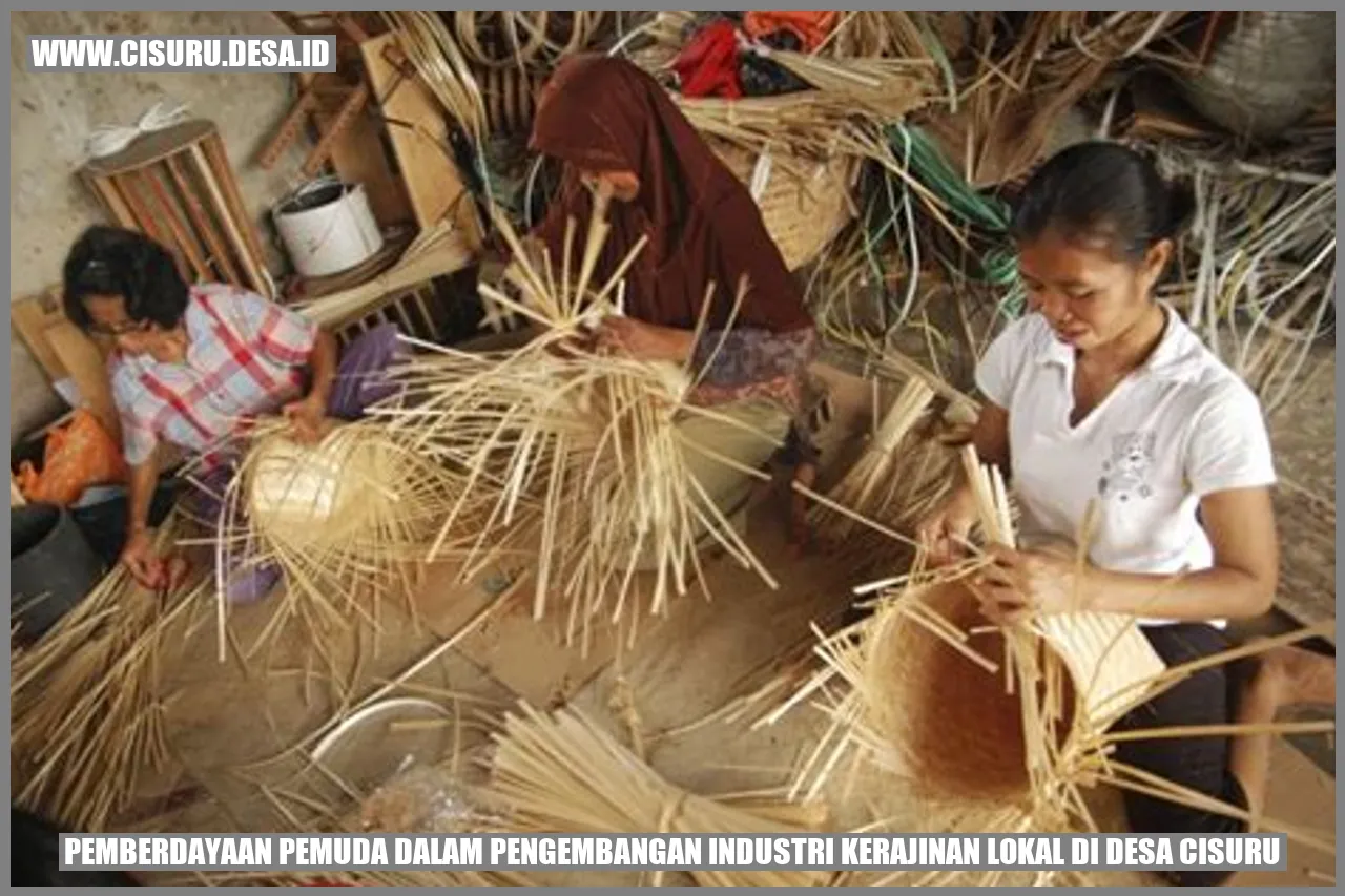 Pemberdayaan Pemuda dalam Pengembangan Industri Kerajinan Lokal di Desa Cisuru