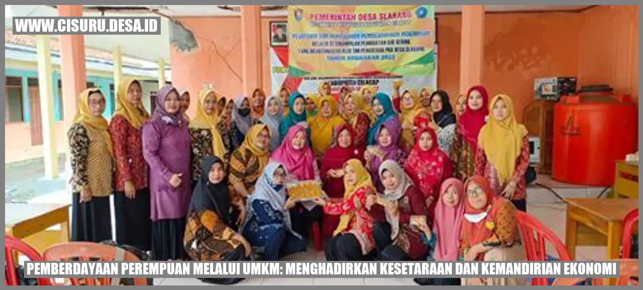 Pemberdayaan Perempuan melalui UMKM: Menghadirkan Kesetaraan dan Kemandirian Ekonomi