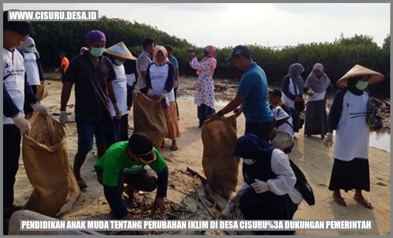 Pendidikan Anak Muda tentang Perubahan Iklim di Desa Cisuru: Dukungan Pemerintah