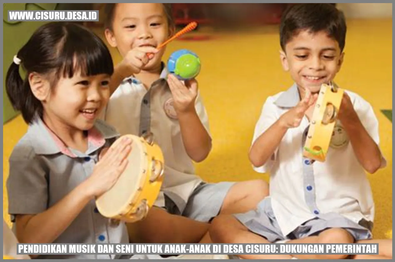 Pendidikan Musik dan Seni untuk Anak-anak di Desa Cisuru: Dukungan Pemerintah