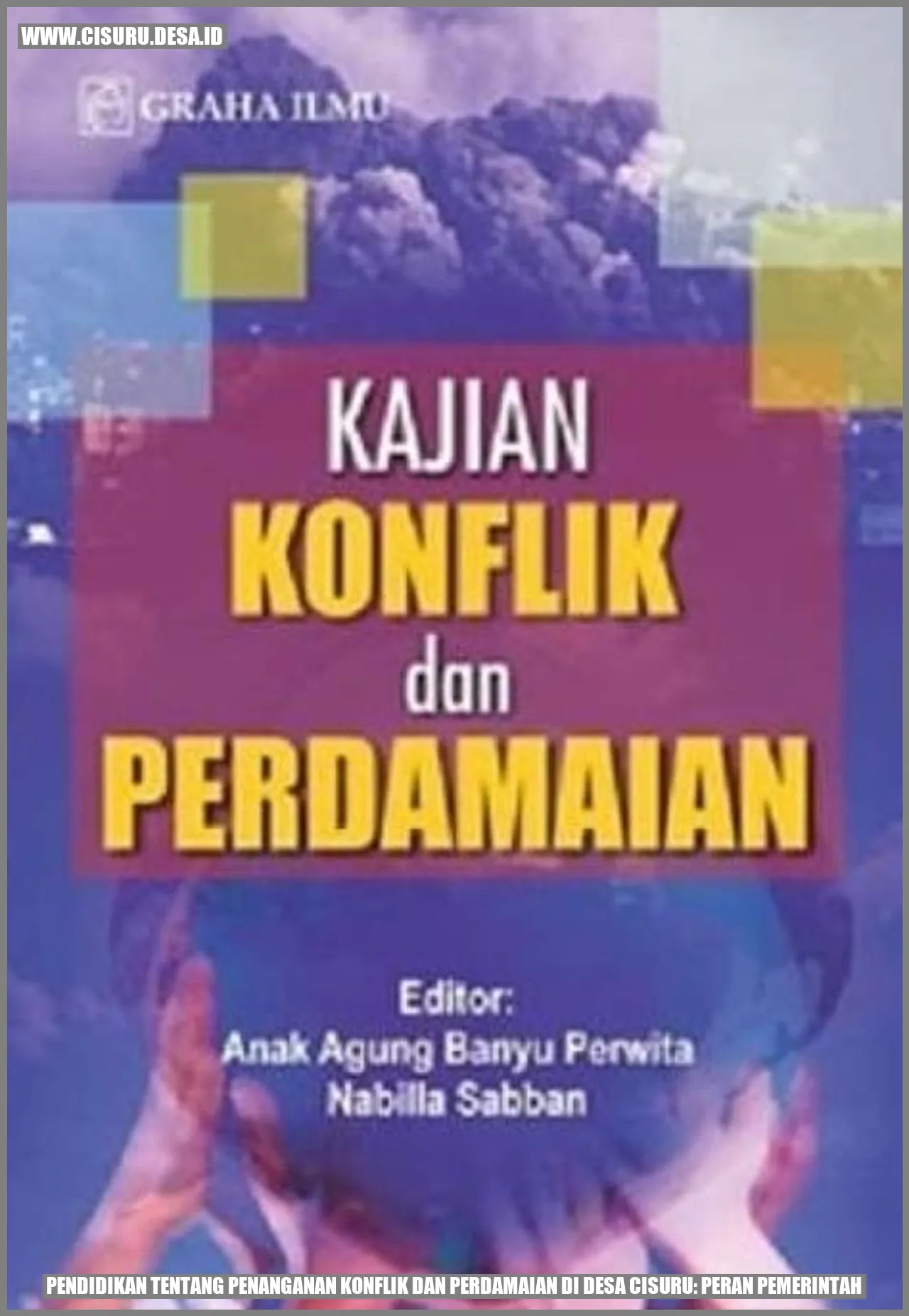 Pendidikan tentang Penanganan Konflik dan Perdamaian di Desa Cisuru