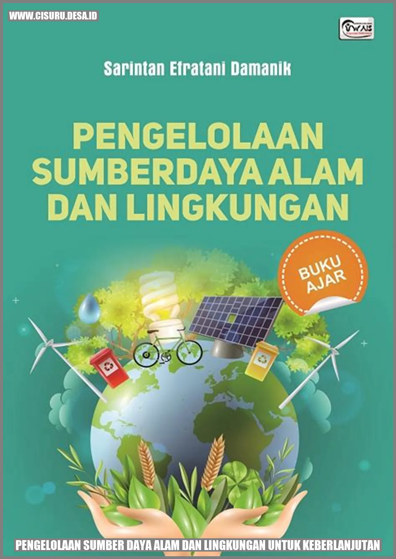 Pengelolaan Sumber Daya Alam dan Lingkungan untuk Keberlanjutan