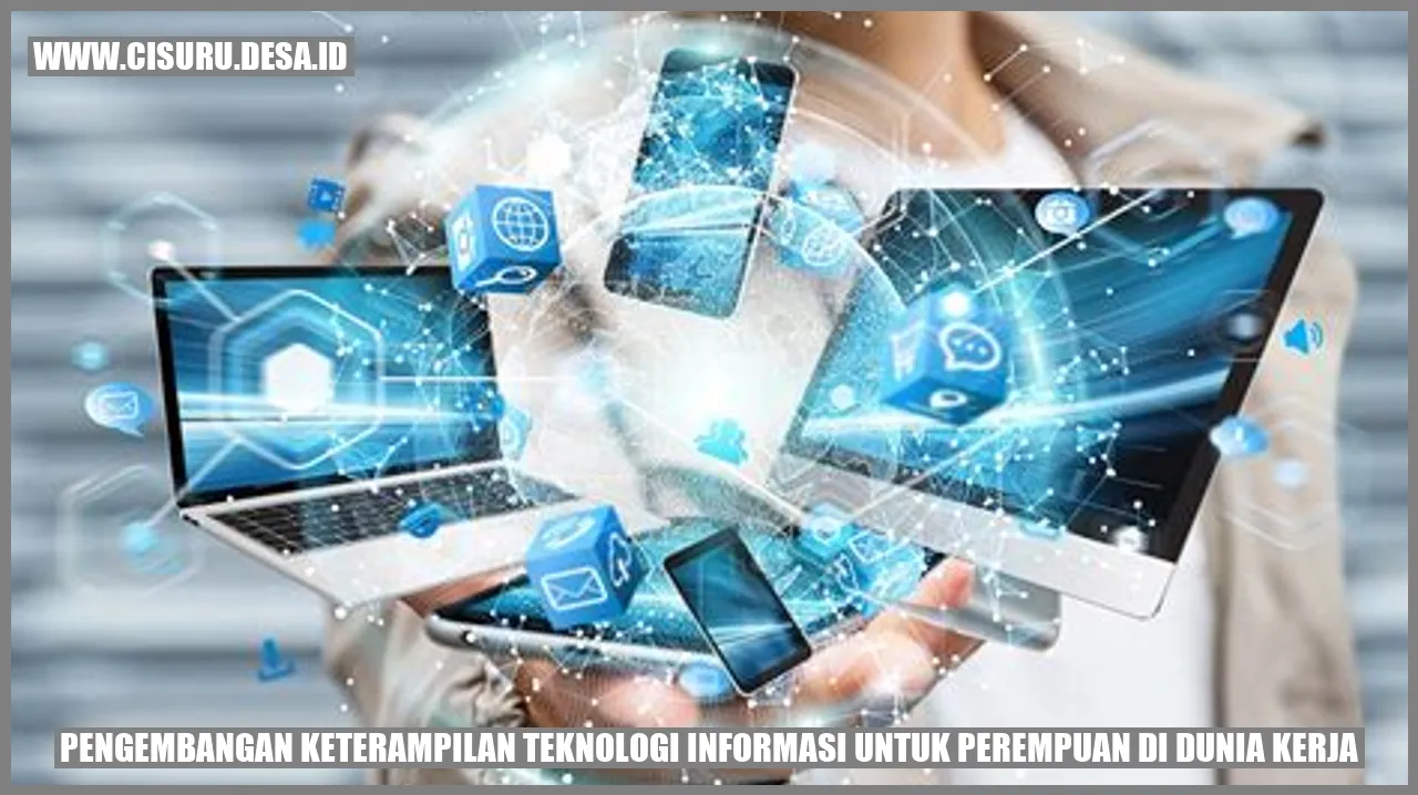 Pengembangan Keterampilan Teknologi Informasi untuk Perempuan di Dunia Kerja