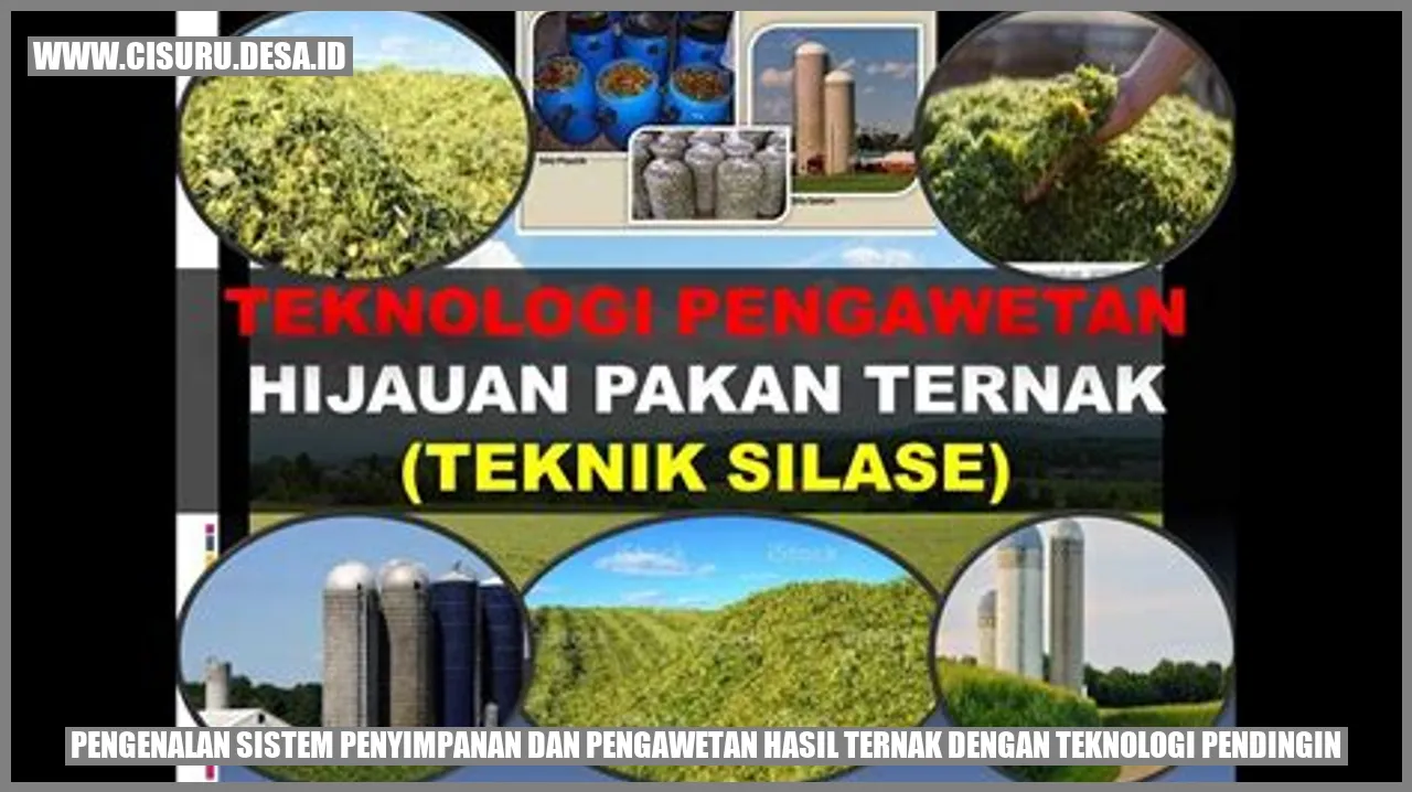 Sistem Penyimpanan dan Pengawetan Hasil Ternak dengan Teknologi Pendingin