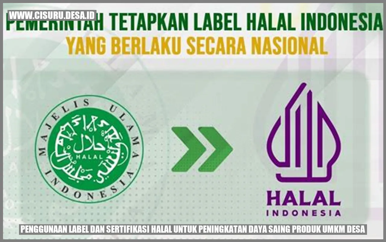 Penggunaan Label dan Sertifikasi Halal untuk Peningkatan Daya Saing Produk UMKM Desa