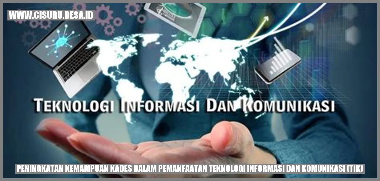 Peningkatan Kemampuan Kades dalam Pemanfaatan Teknologi Informasi dan Komunikasi (TIK)