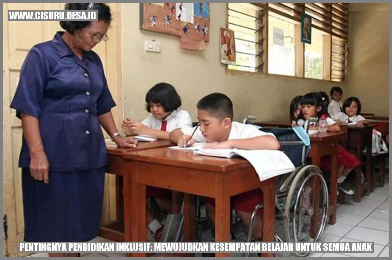 Pentingnya Pendidikan Inklusif: Mewujudkan Kesempatan Belajar untuk Semua Anak