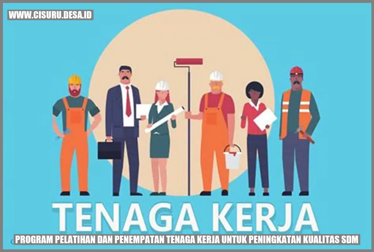 Program Pelatihan dan Penempatan Tenaga Kerja untuk Peningkatan Kualitas SDM