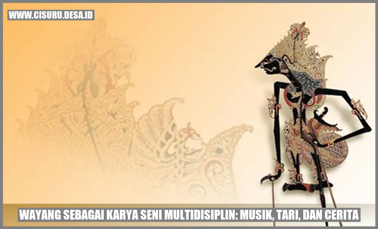 Wayang sebagai Karya Seni Multidisiplin: Musik, Tari, dan Cerita